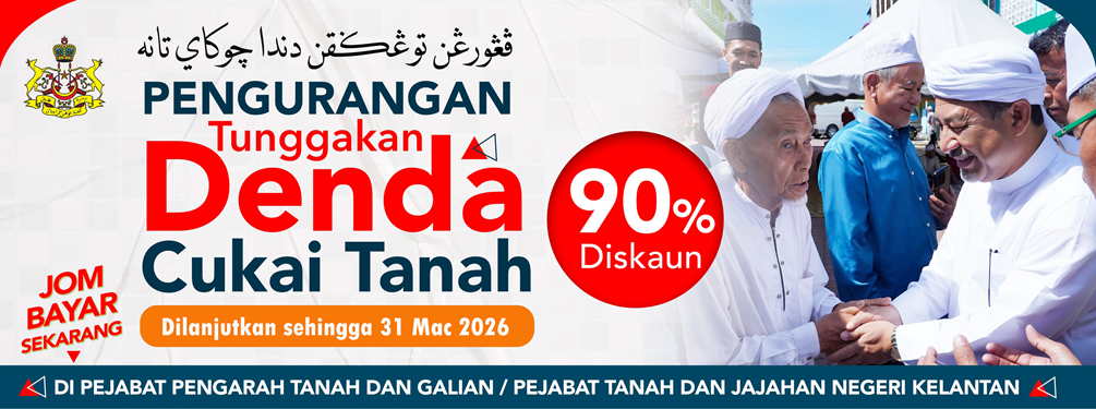 Pelanjutan Pengurangan Tunggakan Denda Cukai Tanah Sehingga 30 Mac 2026