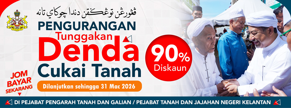 Pelanjutan Pengurangan Tunggakan Denda Cukai Tanah Sehingga 30 Mac 2026